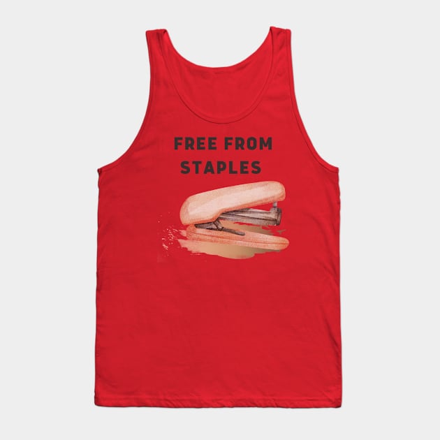 Free from staples! Funny stapler Tank Top by Sura